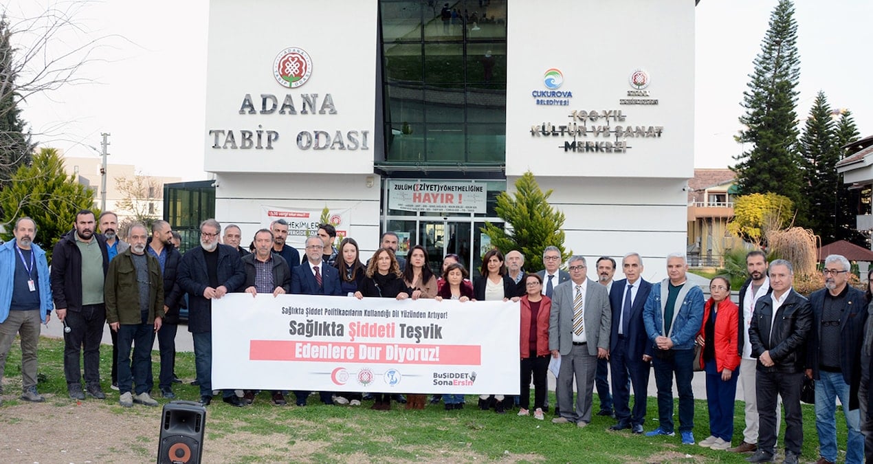 Adana Tabip Odası: Sağlıkta şiddet’ politikacıların kullandığı dil yüzünden artıyor!