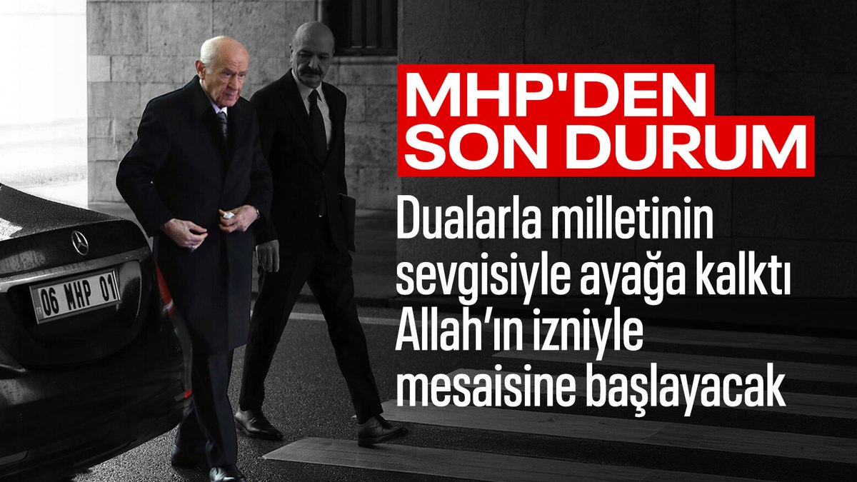 Devlet Bahçeli’nin sağlık durumu hakkında açıklama
