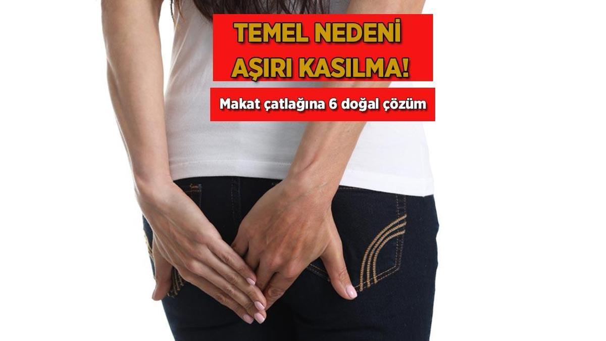 Kabızlıkla başlıyor, kasılmayla artıyor! Makat çatlağına en doğal çözüm